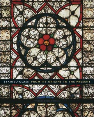 Stained glass : from its origins to the present /