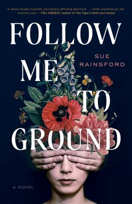Follow me to ground : a novel /