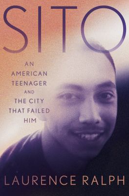 Sito : an American teenager and the city that failed him /