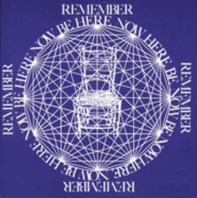Be here now, remember /