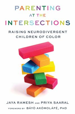Parenting at the intersections : raising neurodivergent children of color /