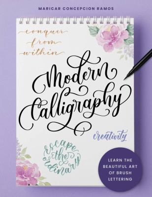 Modern calligraphy : [learn the beautiful art of brush lettering] /