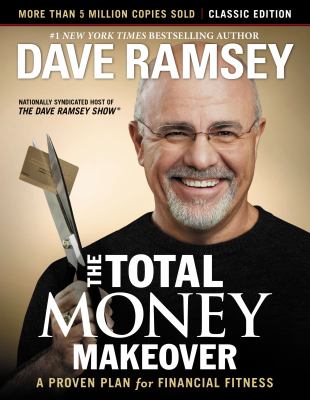 The total money makeover : a proven plan for financial fitness /