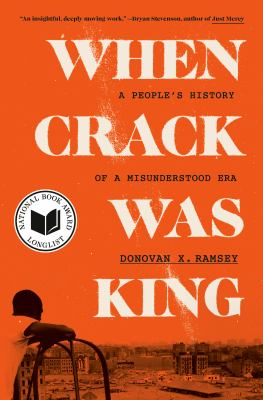 When crack was king : a people's history of a misunderstood era /