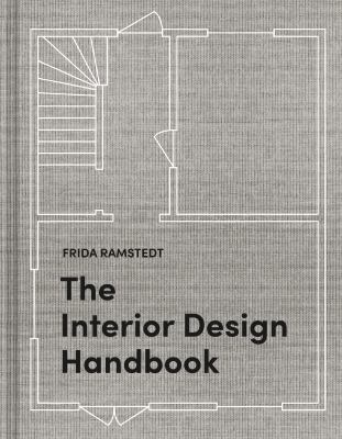 The interior design handbook : furnish, decorate, and style your space /