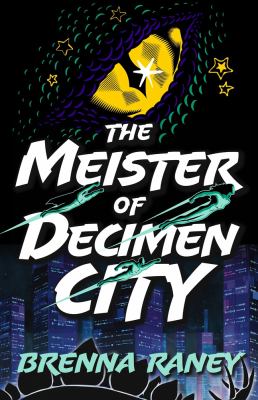 The meister of Decimen City [large type] /