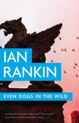 Even dogs in the wild : a novel /