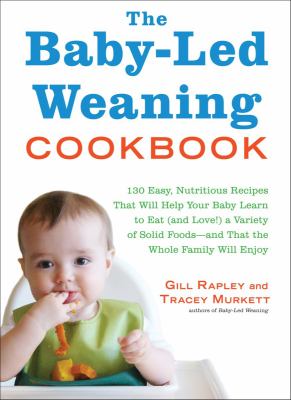 The baby-led weaning cookbook /