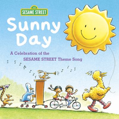 brd Sunny day : a celebration of the Sesame Street /