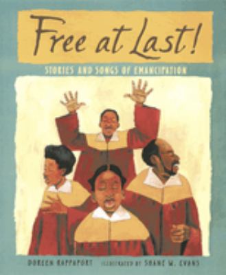 Free at last! : stories and songs of Emancipation /