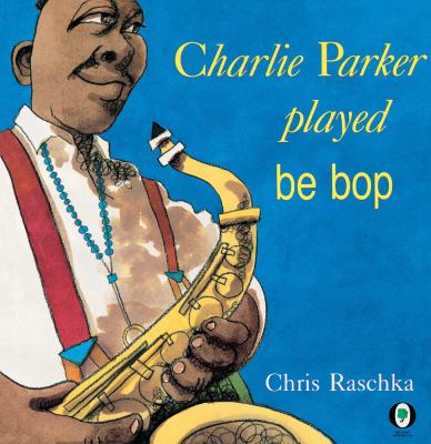 Charlie Parker played be bop [compact disc, unabridged] /