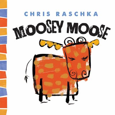 Moosey Moose /