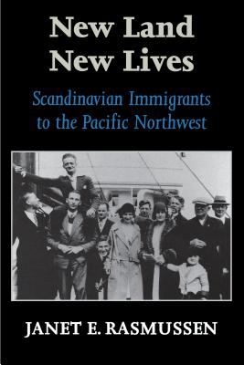 New land, new lives : Scandinavian immigrants to the Pacific Northwest /