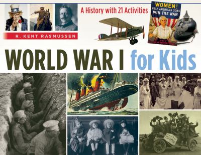 World War I for kids : a history with 21 activities /