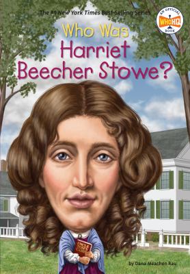 Who was Harriet Beecher Stowe? /