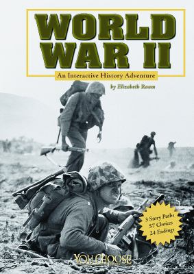 World War II : an interactive history adventure /