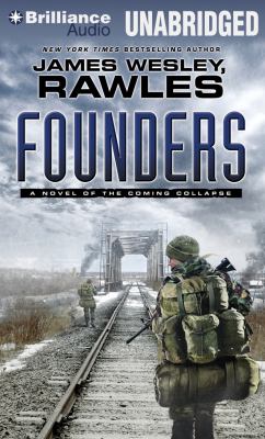 Founders [compact disc, unabridged] : a novel of the coming collapse /