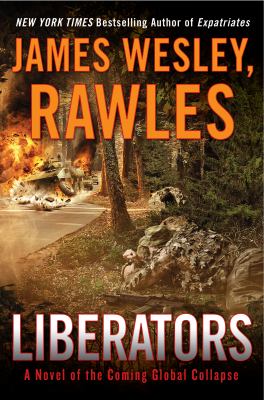 Liberators : a novel of the coming global collapse /