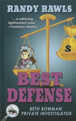 Best defense [large type] : Beth Bowman, P.I. /
