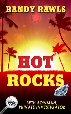 Hot rocks [large type] : Beth Bowman, P.I. /