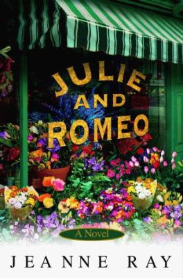 Julie and Romeo : a novel /
