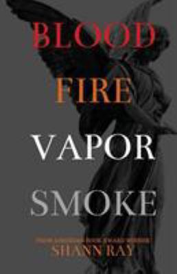 Blood fire vapor smoke /