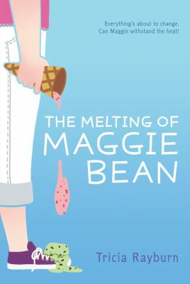 The melting of Maggie Bean /