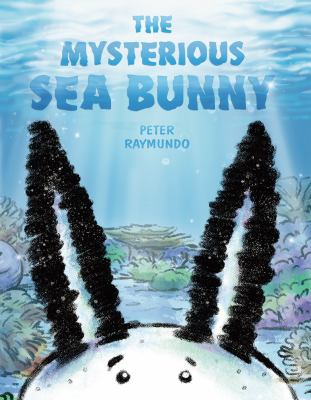 The mysterious sea bunny /