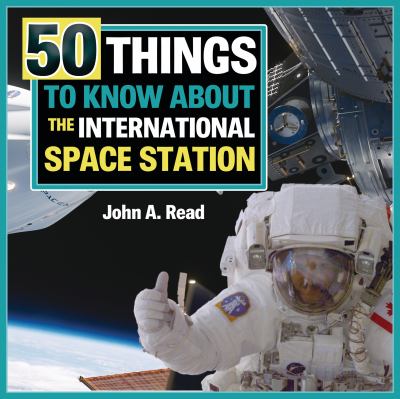 50 things to know about the International Space Station /