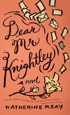Dear Mr. Knightley : [large type] : a novel /