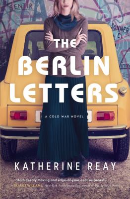 The Berlin letters : a Cold War novel /