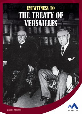 Eyewitness to the Treaty of Versailles /