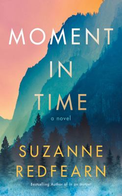Moment in time : a novel /