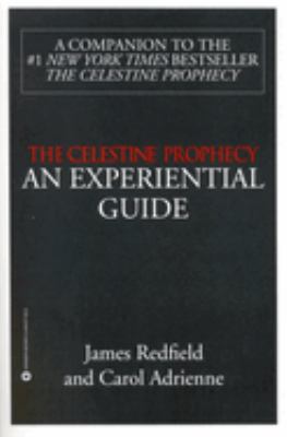 The celestine prophecy. An experiential guide /