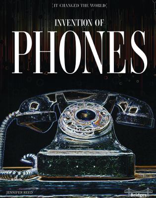 Invention of phones /