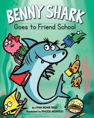 Benny Shark goes to friend school /