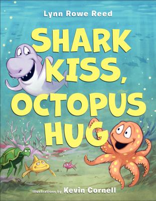 Shark kiss, octopus hug /