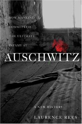 Auschwitz : a new history /