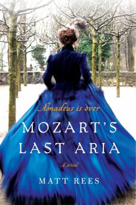 Mozart's last aria : a novel /