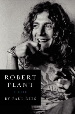 Robert Plant : a life /