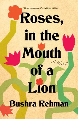 Roses, in the mouth of a lion /