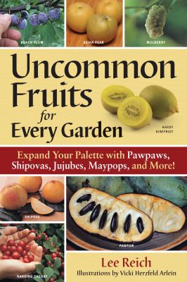 Uncommon fruits for every garden /