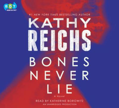 Bones never lie [compact disc, unabridged] : a novel /