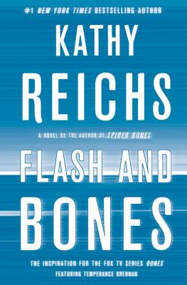 Flash and bones : a novel /