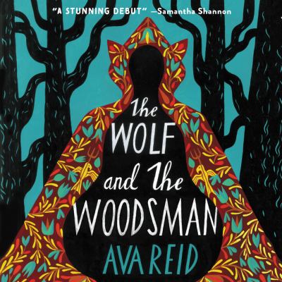 The wolf and the woodsman [eaudiobook] : A novel.
