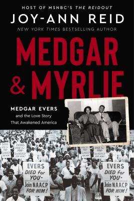 Medgar and myrlie [ebook] : Medgar evers and the love story that awakened america.