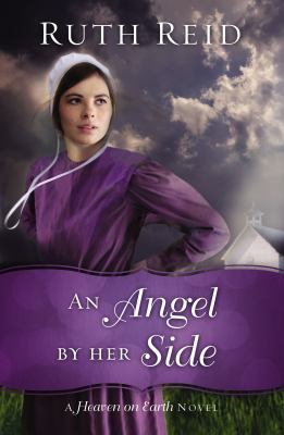 An angel by her side : a heaven on earth novel /