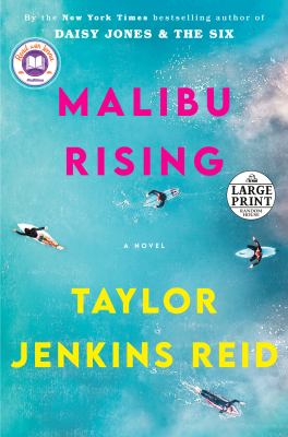Malibu rising [large type] : a novel /