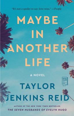 Maybe in another life : a novel /
