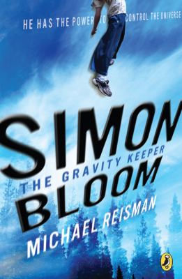 Simon Bloom, the gravity keeper /